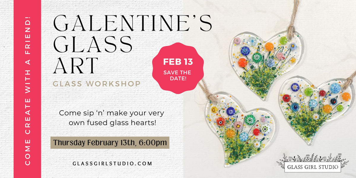 Galentine's Glass Heart Event